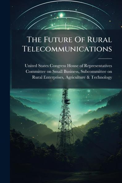 The Future Of Rural Telecommunications