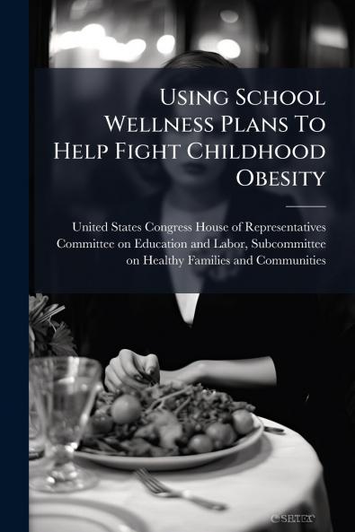 Using School Wellness Plans To Help Fight Childhood Obesity