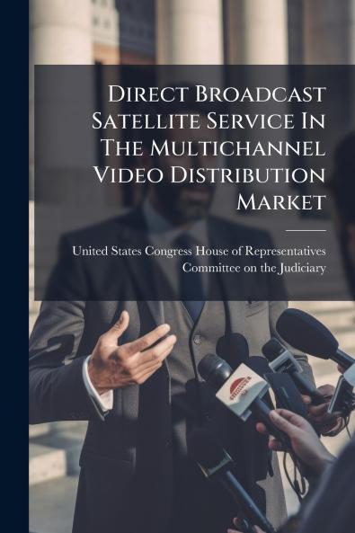 Direct Broadcast Satellite Service In The Multichannel Video Distribution Market