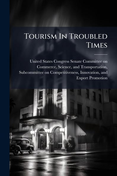 Tourism In Troubled Times