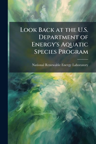 Look Back at the U.S. Department of Energy's Aquatic Species Program
