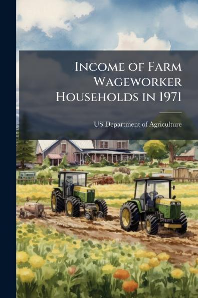 Income of Farm Wageworker Households in 1971