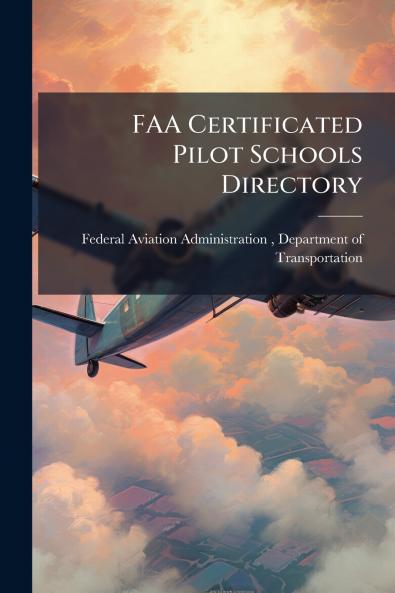 FAA Certificated Pilot Schools Directory