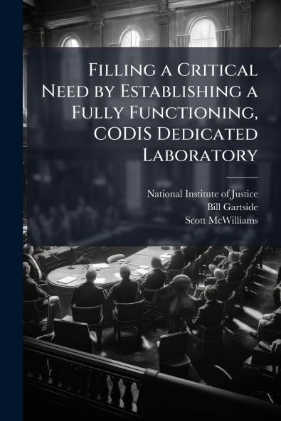 Filling a Critical Need by Establishing a Fully Functioning CODIS Dedicated Laboratory