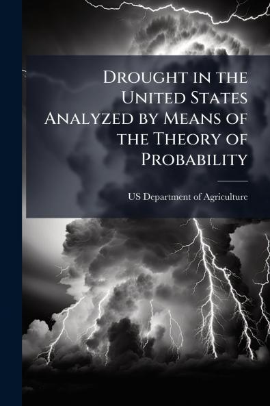 Drought in the United States Analyzed by Means of the Theory of Probability