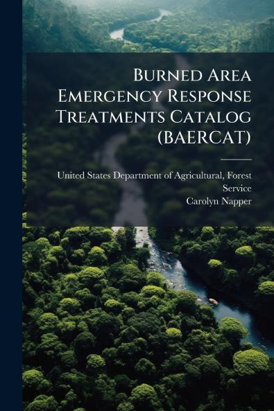 Burned Area Emergency Response Treatments Catalog (BAERCAT)