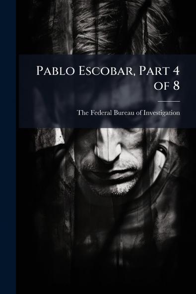 Pablo Escobar Part 4 of 8
