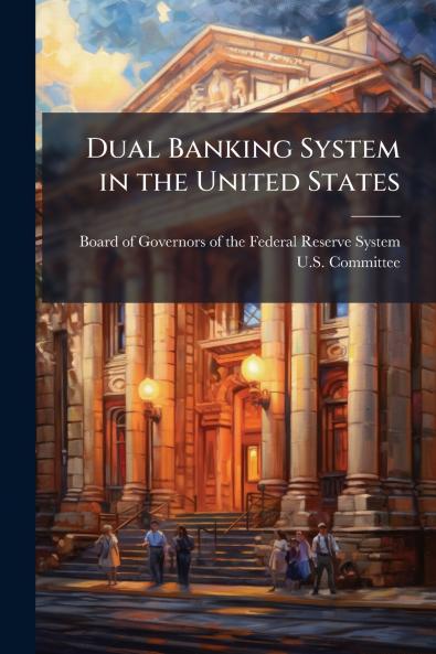 Dual Banking System in the United States