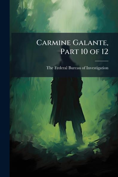 Carmine Galante Part 10 of 12