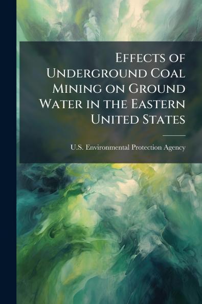 Effects of Underground Coal Mining on Ground Water in the Eastern United States