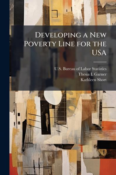 Developing a New Poverty Line for the USA