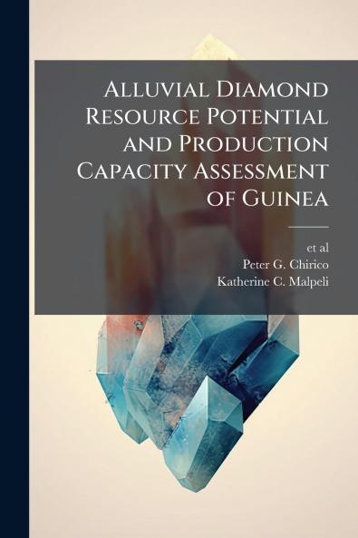 Alluvial Diamond Resource Potential and Production Capacity Assessment of Guinea