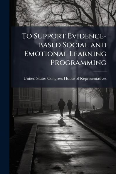 To Support Evidence-based Social and Emotional Learning Programming