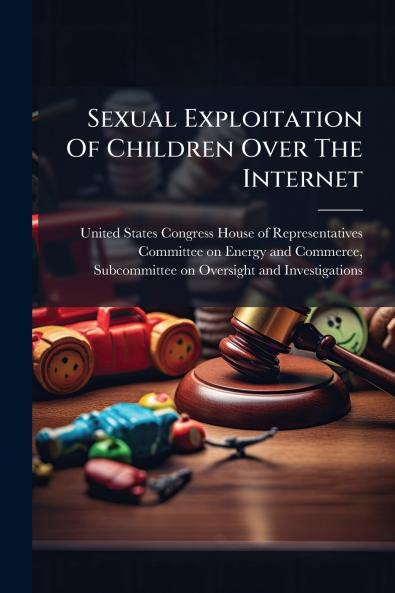 Sexual Exploitation Of Children Over The Internet