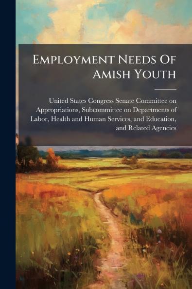 Employment Needs Of Amish Youth