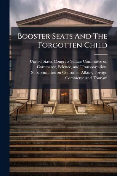 Booster Seats And The Forgotten Child