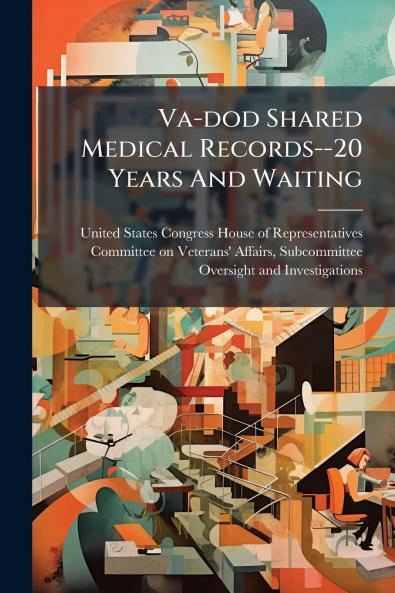 Va-dod Shared Medical Records--20 Years And Waiting