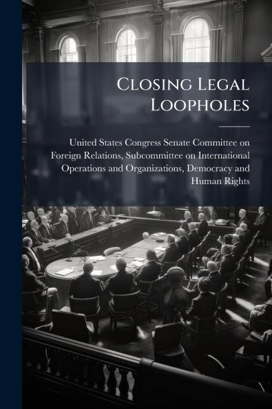 Closing Legal Loopholes