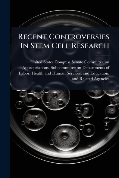 Recent Controversies In Stem Cell Research