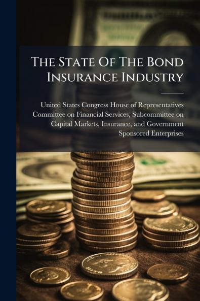 The State Of The Bond Insurance Industry