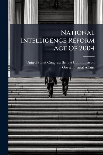 National Intelligence Reform Act Of 2004