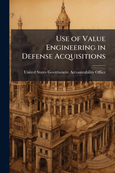 Use of Value Engineering in Defense Acquisitions