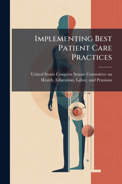 Implementing Best Patient Care Practices