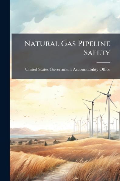 Natural Gas Pipeline Safety