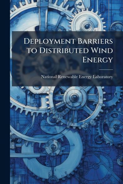 Deployment Barriers to Distributed Wind Energy