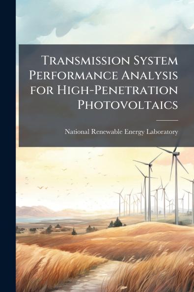 Transmission System Performance Analysis for High-Penetration Photovoltaics
