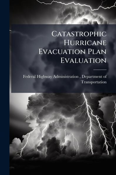 Catastrophic Hurricane Evacuation Plan Evaluation