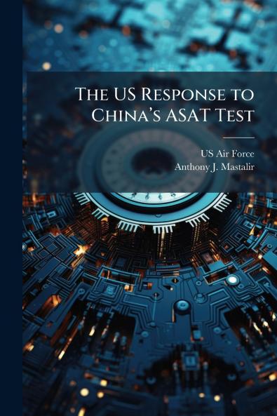 The US Response to China’s ASAT Test