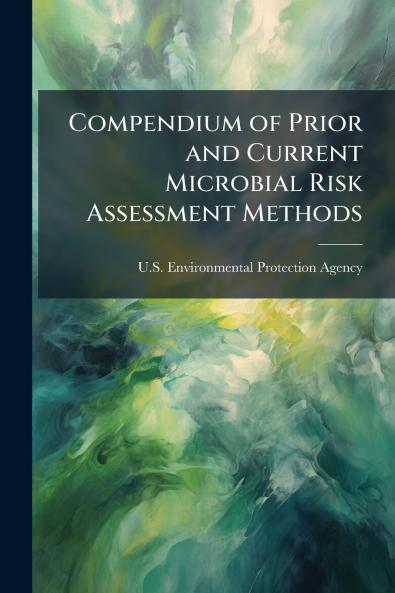 Compendium of Prior and Current Microbial Risk Assessment Methods