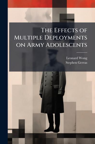 The Effects of Multiple Deployments on Army Adolescents