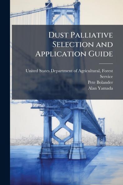Dust Palliative Selection and Application Guide