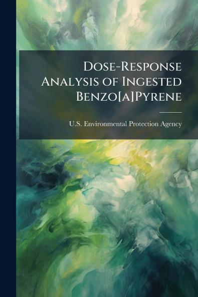 Dose-Response Analysis of Ingested Benzo[a]Pyrene
