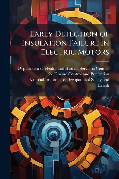Early Detection of Insulation Failure in Electric Motors