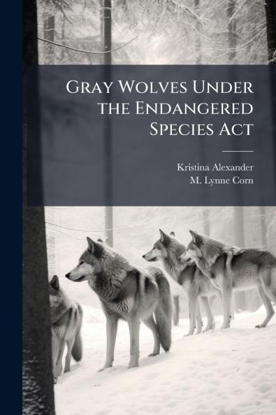 Gray Wolves Under the Endangered Species Act