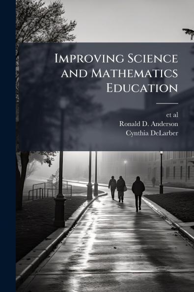 Improving Science and Mathematics Education