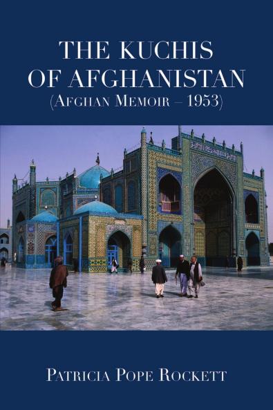 The Kuchis of Afghanistan (Afghan Memoir - 1953)