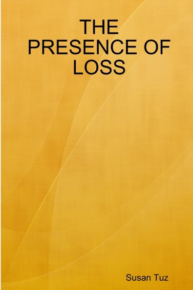 THE PRESENCE OF LOSS
