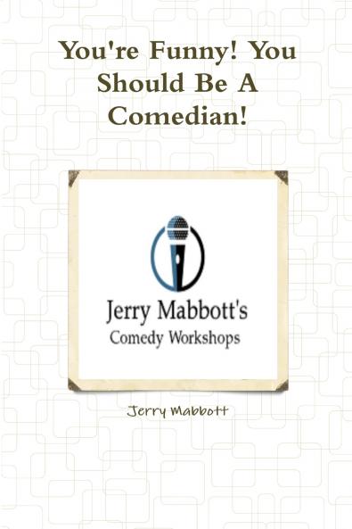 You're Funny! You Should Be A Comedian!