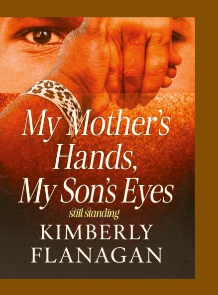 My Mother's Hands My Son's Eyes