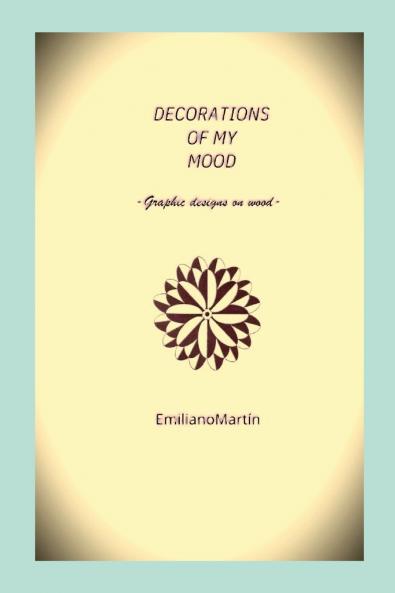 DECORATIONS OF MY MOOD