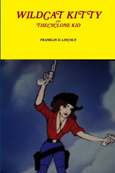 WILDCAT KITTY AND THE CYCLONE KID