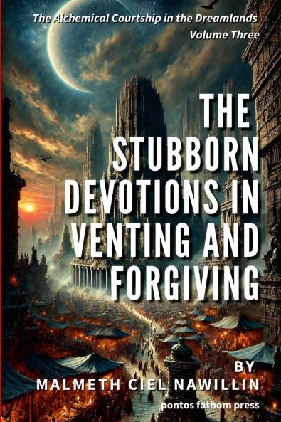 The Stubborn Devotions in Venting and Forgiving