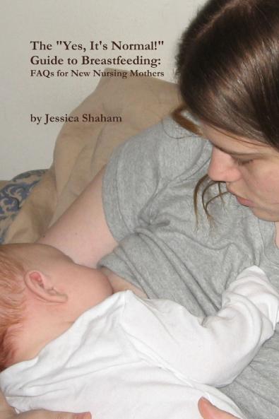 The Yes It's Normal! Guide To Breastfeeding