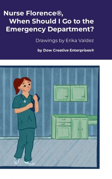 Nurse Florence® When Should I Go to the Emergency Department?