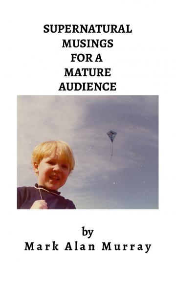 SUPERNATURAL MUSINGS FOR A MATURE AUDIENCE
