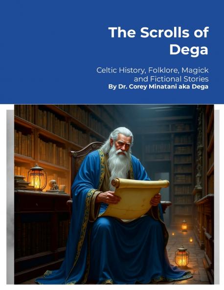 The Scrolls of Dega